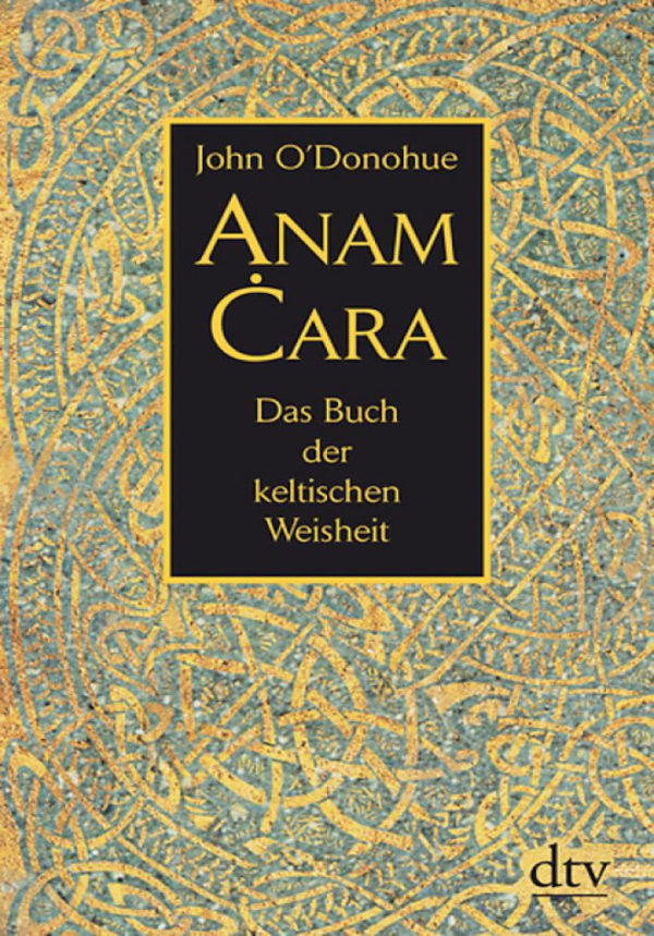 Anam Cara: Das Buch der keltischen Weisheit