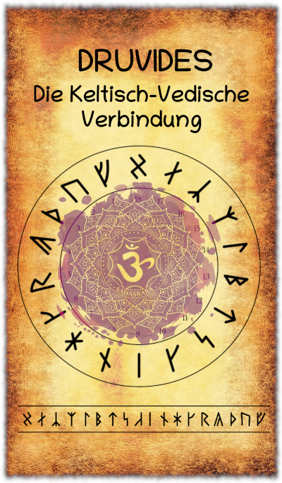 Druiden und Brahmanen - Die keltisch-vedische Verbindung