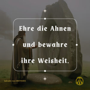 Ehre die Ahnen - Das mahnen der ahnen. ein Gedicht von ladruido aus der Reieh Druidenwort-