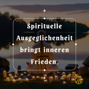 Spirituelle Ausgeglichenheit im Gleichklang mit der Welt